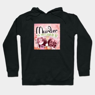 Murder in the Land of Oz Hoodie